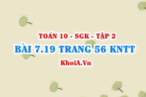 Bài 7.19 trang 56 Toán 10 Kết nối tri thức Tập 2